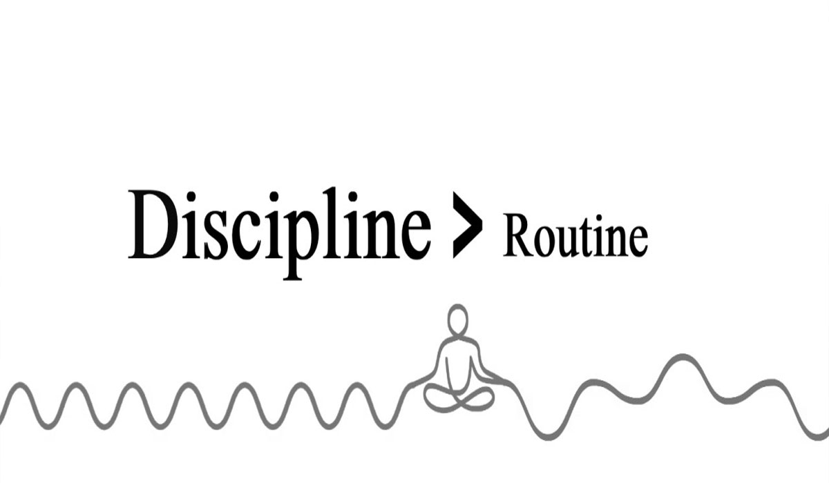 Building a Routine and Discipline